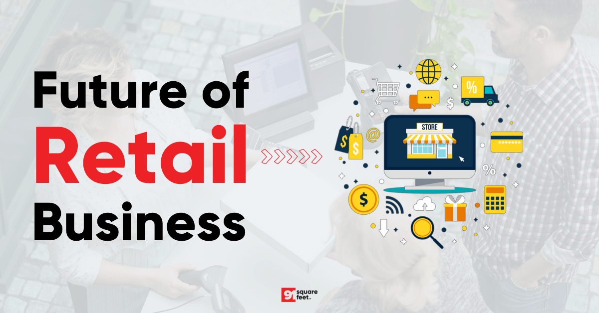 You are currently viewing Future of Retail Business