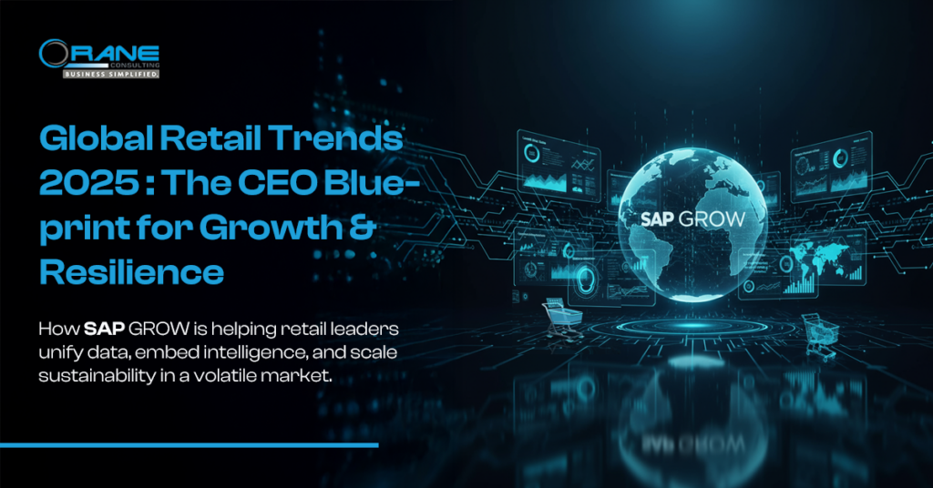 Global Retail Trends 2025: Why SAP GROW Should Now Be Your Transformation Backbone
