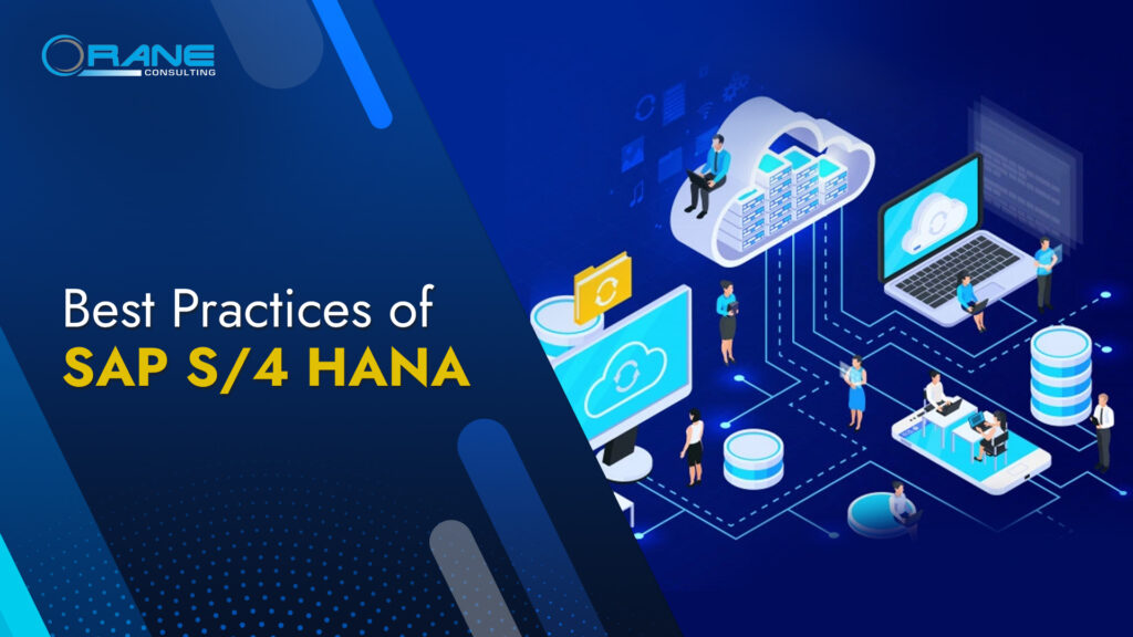 Best Practices of SAP S/4 HANA